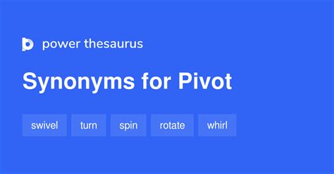 pivot thesaurus|PIVOT Synonyms: 56 Similar Words .